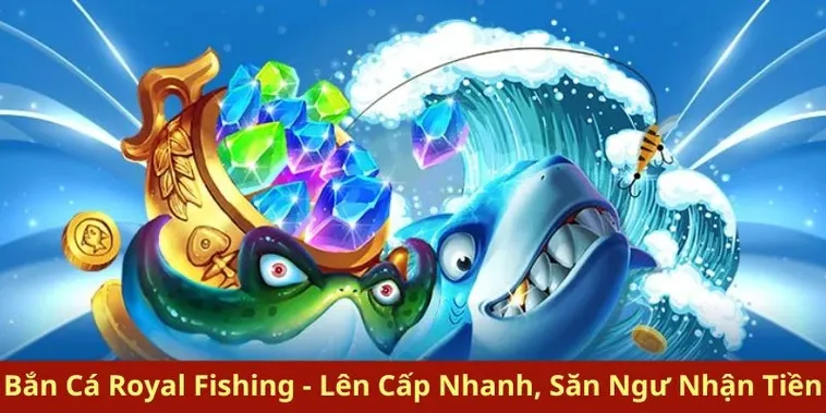 Bắn Cá Royal Fishing Tại GO88 Sân Chơi Đổi Thưởng Đẳng Cấp Hoàng Gia