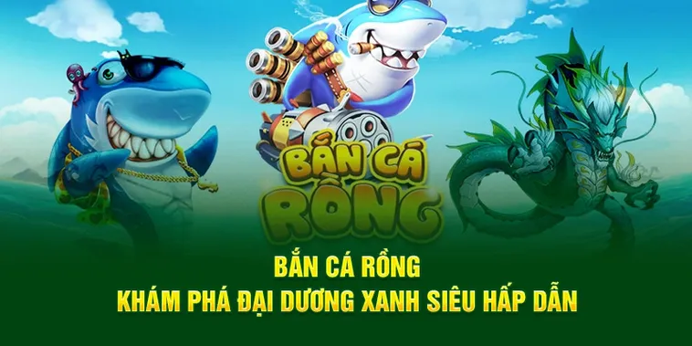 Chinh Phục Bắn Cá Rồng Tại GO88 Bí Quyết Săn Rồng Thần Nhận Thưởng Cực Khủng
